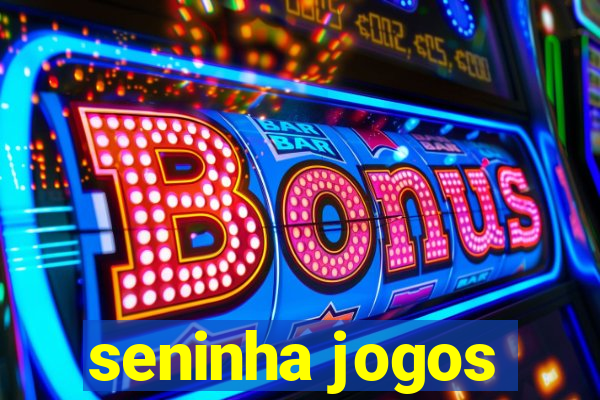 seninha jogos